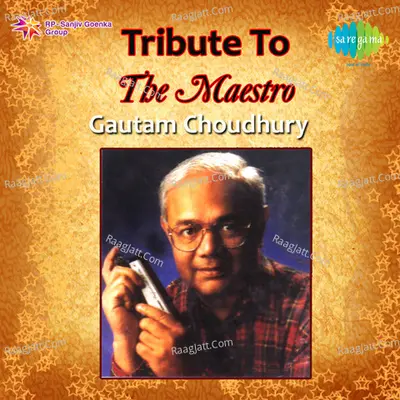 Tribute To The Maestro Gautam Choudhury Poster