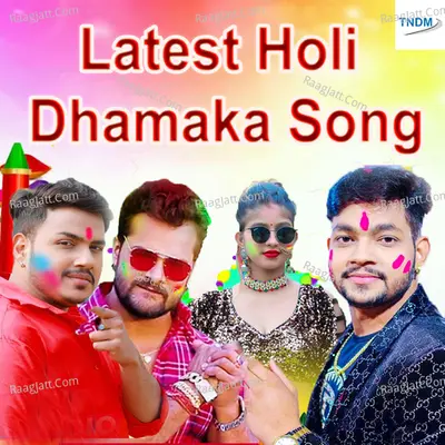 Latest Holi Dhamaka Song Poster