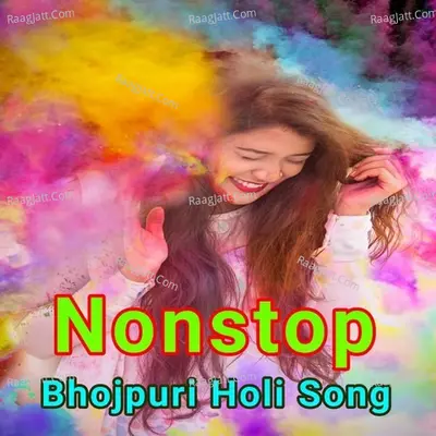 Nonstop Bhojpuri Holi Song Poster
