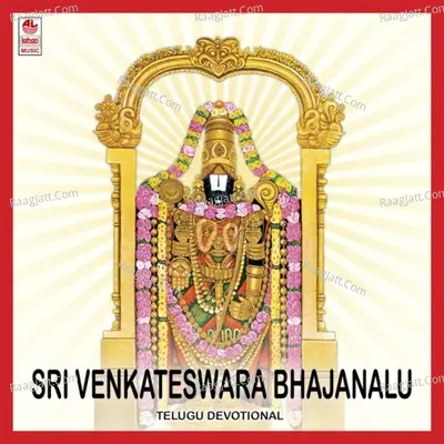 Sri Venkateswara (Bhajanalu) - Parupalli Sri Ranganath