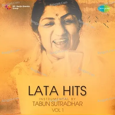 Lata Hits Instrumental By Tabun Sutradhar Vol 1 - Tabun