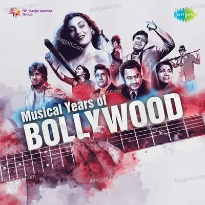 Musical Years of Bollywood - Various Artists