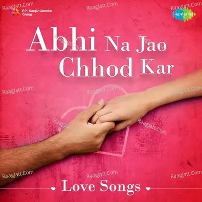 Abhi Na Jao Chhod Kar-Love Songs - Asha Bhosle