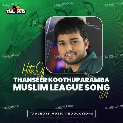 Hits Of Thanseer Koothuparamba Muslim League Songs, Vol. 1 - Thanseer Koothuparamba