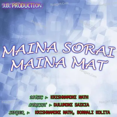 Maina Sorai Maina Mat - Krishnamoni Nath