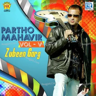 Partho Mahavir Vol - V - Zubeen Garg