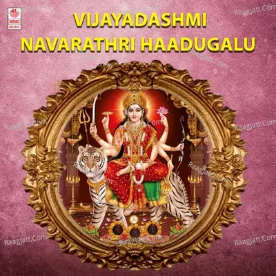 Vijayadashmi Navarathri Haadugalu Poster