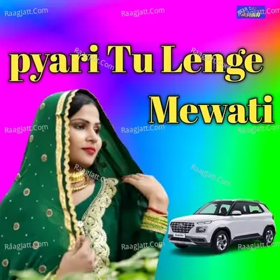 Pyari Tu Lenge Mewati Poster