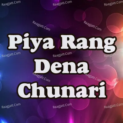 Piya Rang Dena Chunari Poster