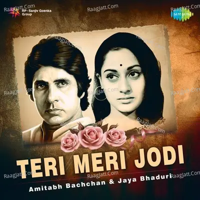 Teri Meri Jodi - Amitabh Bachchan and Jaya Bhaduri - Lata Mangeshkar