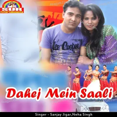 Dahej Mein Saali - Sanjay Jigar