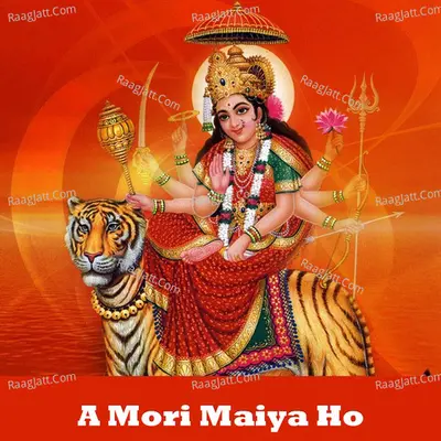 A Mori Maiya Ho - Manoj Soni
