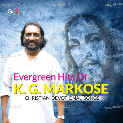 Evergreen Hits of K. G. Markose Poster