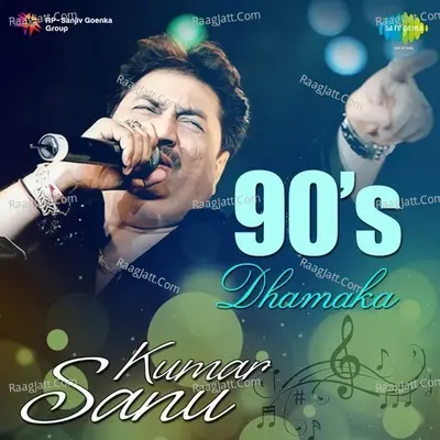 90s Dhamaka - Kumar Sanu Poster