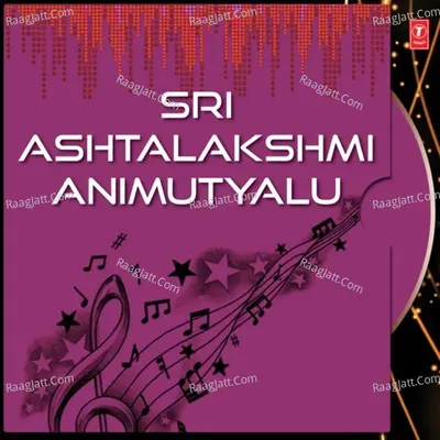 Sri Ashtalakshmi Animutyalu - Ramana