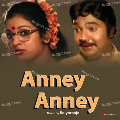 Anney Anney (Original Motion Picture Soundtrack) - Ilaiyaraaja