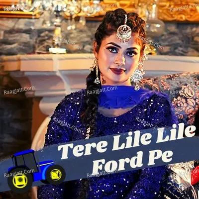 Tere Lile Lile Ford Pe - RK Crew