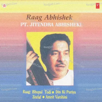 Raag Abhishek - Pt. Jitendra Abhisheki