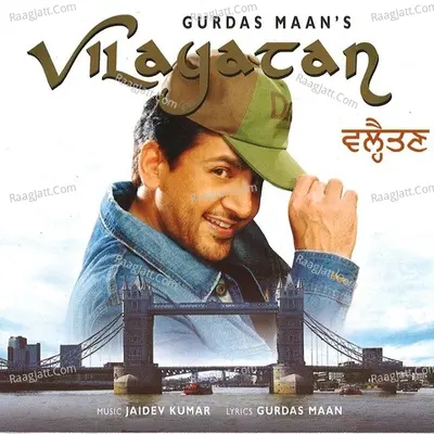 Vilayatan - Gurdas Maan