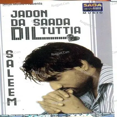 Jadon Da Saada Dil Tuttia - Master Saleem