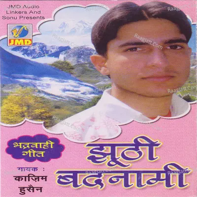 Jhooti Badnaami - Kazim Hussain