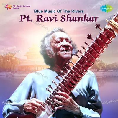 Blue Music Of The Rivers - Pandit Ravi Shankar - Pt. Ravi Shankar