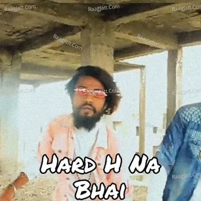 Hard H Na Bhai