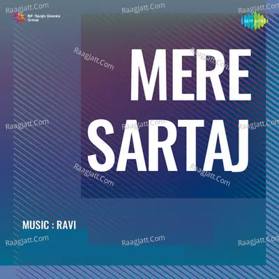 Mere Sartaj - Mohammed Rafi