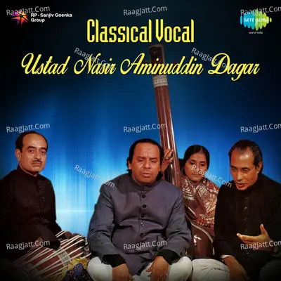 Classical Vocal - Ustad Nasir Aminuddin Dagar Poster