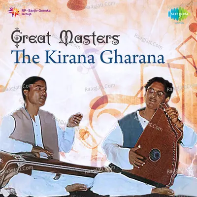 Great Masters- The Kirana Gharana - Hirabai Barodekar