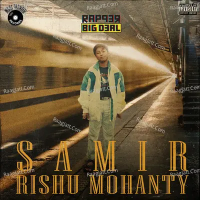 Samir Rishu Mohanty - Rapper Big Deal