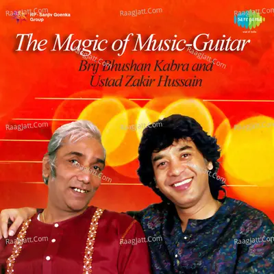 The Magic Of Music Guitar And Tabla - Brij Bhushan Kabra And Zakir Hussain Cover