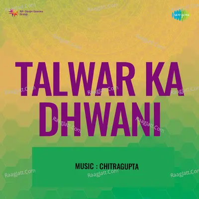 Talwar Ka Dhwani - Asha Bhosle