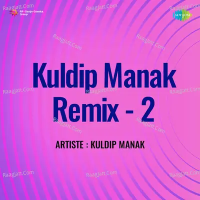 Kuldip Manak Remix 2 Cover