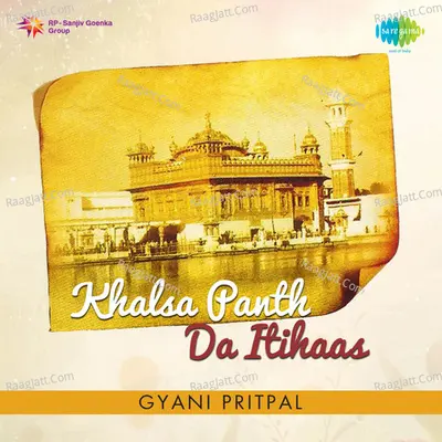 Gyani Pritpal Khalsa Panth Da Itihaas - Giani Pritpal Singh Bains