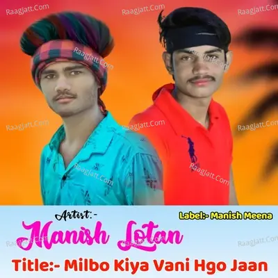Milbo Kiya Vani Hgo Jaan