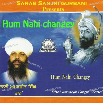Hum Nahi Changey - Bhai Amarjeet Singh Taan