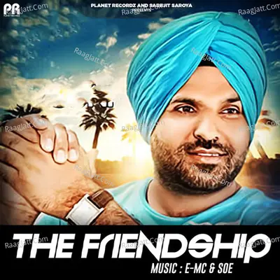 The Friendship - Gursewak Soni