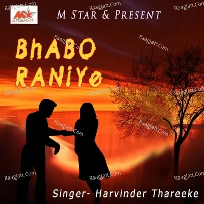 Bhabo Raniye - Harvinder Thareeke