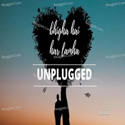 BHIGHA HAI HAR LAMHA UNPLUGGED Cover