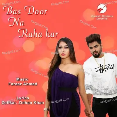 Bas Door Na Raha Kar