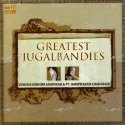 Greatest Jugalbandies - Pandit Hariprasad Chaurasia - Kishori Amonkar
