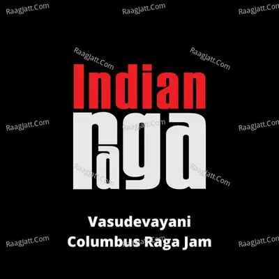 Vasudevayani (Columbus Raga Jam)