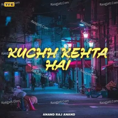 Kuchh Kehta Hai