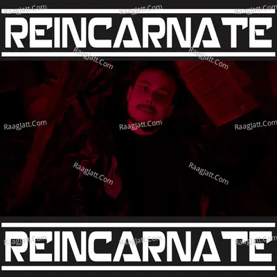 Reincarnate