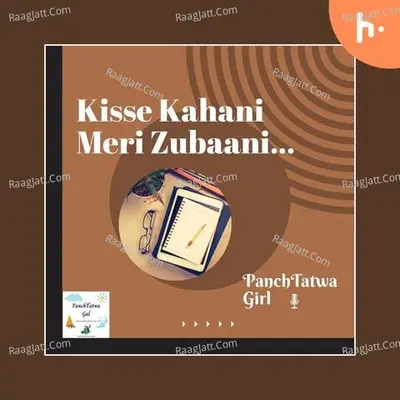 Kisse Kahani Meri zubaani - season - 1 - PanchTatwa Girl