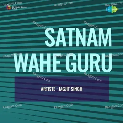 Satnam Wahe Guru - Jagjit Singh Cover