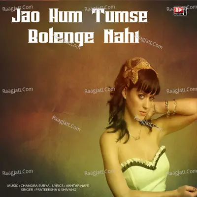 Jao Hum Tumse Bolenge Nahi Cover