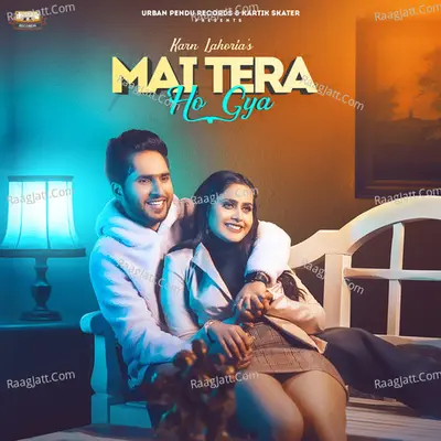 Mai Tera Ho Gaya