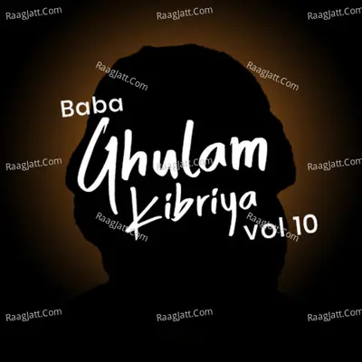 Baba Ghulam Kibriya, Vol. 10 Poster